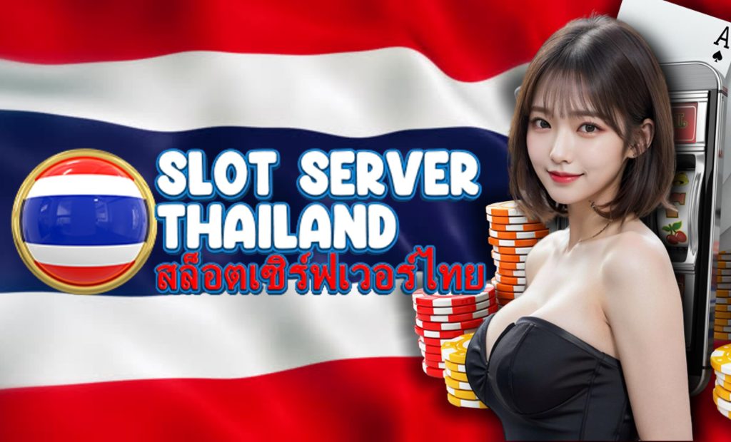 Sensasi Slot: Nikmati Taruhan di Slot Thailand yang Menggairahkan